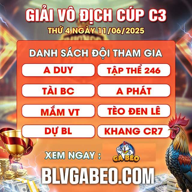 Danh sách đội tham gia giải đá gà Vô Địch CUP CPC3 11-06-2025 Danh sách đội tham gia giải đá gà Vô Địch CUP CPC3 11-06-2025