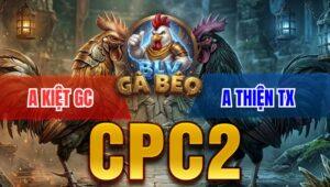 Trận 33 Bồ CPC2 29/3/2026 - Uá Canh Chặn Đâm Điều Cây Nào Thấm Cây Đó