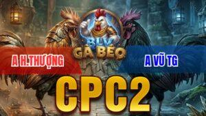 Trận 4 Bồ CPC2 30/3/2026 - Vàng Đá Que Xách Xe Đi Cầm Nhanh Lẹ