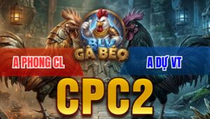 Trận 16 Bồ CPC2 10/4/2026 - Que Đâm Mu Lưng Bướm Hư Hình Hết Cứu
