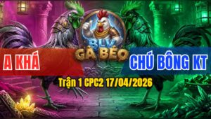 Trận 1 CPC2 17/04/2026 - Vàng Đâm Như Xôm Bưng Bướm Ra Ngoài Mau Lẹ