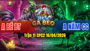 Trận 11 CPC2 16/04/2026 - Điều Nạp Chân Quá Hay Bướm Nằm Ngay Tại Chỗ