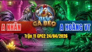 Trận 11 CPC2 24/04/2026 - Đỏ Chưa Thả Dí Bạc Cho Cố Buông Ra XanH Đá Xỉu Tại Chỗ