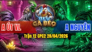 Trận 12 CPC2 28/04/2026 - Điều Chân Điểm Chốt Đen Đá Cây Nghiệt Đâm Bướm Gãy Cổ Tại Chỗ