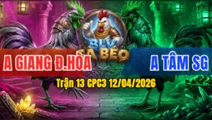 Trận 13 CPC3 12/04/2026 - ĂN MIẾNG TRẢ MIẾNG  ÚA CHÂN DỨT ĐIỂM  BƯỚM HẾT ĐỨNG