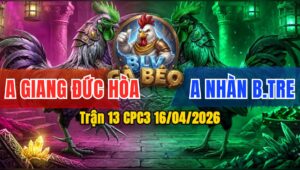 Trận 13 CPC3 16/04/2026 - Chuối Đâm Úa Hư Hết Sửa