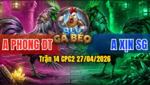 Trận 14 CPC2 27/04/2026 - Bướm Mồng Lái Đâm Như Sam Mức Hạ Đỏ Mau Lẹ