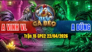 Trận 15 CPC2 22/04/2026 - Bướm Đá Mu Lưng Úa Ói Nằm Biệt Dưới Chân