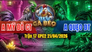 Trận 17 CPC2 21/04/2026 - Bướm Lên Chân Ngay Sọ Điều Cống Đầu Nằm Biệt