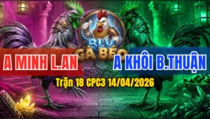 Trận 18 CPC3 14/04/2026 - Điều Đâm Như Máy Khâu  Mấy Chân Có Kết Quả