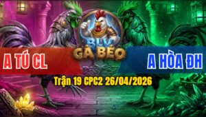 Trận 19 CPC2 26/04/2026 - Điều Bươi Chà Đâm Cây Lưng Bướm Hư Hình Bỏ Chạy