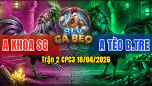 Trận 2 CPC3 18/04/2026 - Xám Đẹp Gặp Điều Đâm