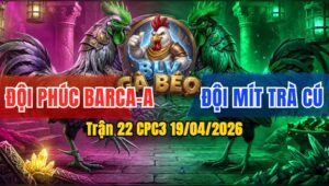 Trận 22 CPC3 19/04/2026 - Cúi Đâm Quá Đâm Điều Hư Hình Hết Cứu