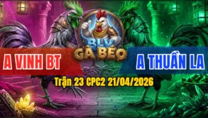 Trận 23 CPC2 21/04/2026 - Bướm Trả Chân Phút Cuối Điều Nằm Biệt Phản Tang