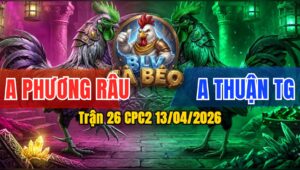 Trận 26 CPC2 13/04/2026 - Úa Phóng Ngông Bướm Đá 1 Tay Nước Gãy Chân