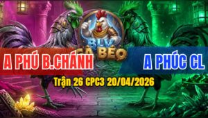 Trận 26 CPC3 20/04/2026 - Đỏ Giao Chân Quá Tịch 1 Tay Nước Xanh Đem Ra Khỏi Bồ