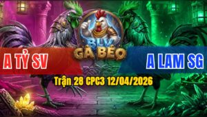 Trận 28 CPC3 12/04/2026 - Điều Nhảy Mấy Chân Hạ Bướm Đẳng Cấp