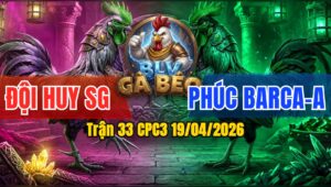 Trận 33 CPC3 19/04/2026 - Đỏ Đâm Quá Đâm Xanh Nằm Sau 2 Tay Nước