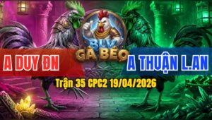 Trận 35 CPC2 19/04/2026 - Đỏ Đâm Vàng kêu Miệng Bỏ Chạy Sau Vài Chân