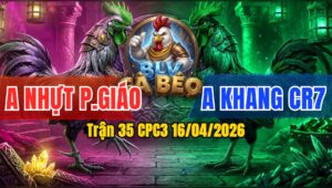 Trận 35 CPC3 16/04/2026 - Điều Tải Cựa  Hạ Úa Đẳng Cấp