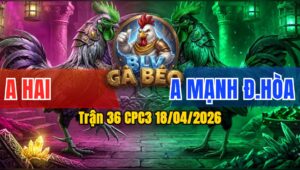 Trận 36 CPC3 18/04/2026 - Bướm Đá Trên Chân  Đâm Điều Hết Đứng