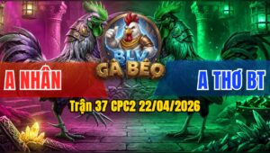 Trận 37 CPC2 22/04/2026 - Xanh Đâm Quá Đâm Đỏ Hư Hình Nằm 1 Đống