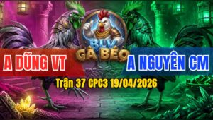 Trận 37 CPC3 19/04/2026 - Đỏ Buôn Đuôi Xanh Bưng Ra Ngoài