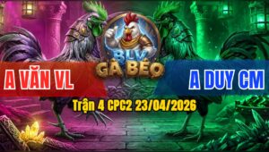 Trận 4 CPC2 23/04/2026 - Que Đâm Như Xôm Đá Cú Nằm Tại Chỗ Chỉ 1 Tay Nước