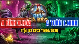 Trận 53 CPC3 11/04/2026 - XANH QUÁ ĐẲNG CẤP  HẠ ĐỎ NHANH GỌN