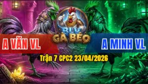 Trận 7 CPC2 23/04/2026 - Cú Kêu Điều Bỏ Chạy