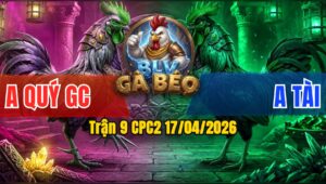 Trận 9 CPC2 17/04/2026 - Xanh Ra Chân Quá Tịch Đỏ Hư Hình Nằm Biệt