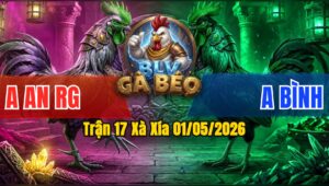 Trận 17 Xà Xía 01/05/2026 - Xanh Đá Mấy Chân Là Có Kết Quả