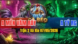 Trận 2 Xà Xía 07/05/2026 - Mễn Vàm Rầy Gặp Anh Tý Rạch Giá