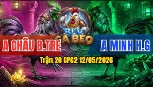 Trận 20 CPC2 12/05/2026 - Anh Châu Bến Tre Gặp Minh Hậu Giang