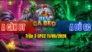 Trận 3 CPC2 11/05/2026 - Anh Càn Gặp Anh Đủ