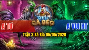 Trận 3 Xà Xía 05/05/2026 - Anh Tư Và Anh Vui Hà Tiên
