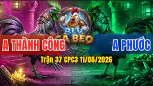 Trận 37 CPC3 11/05/2026 - Anh Thành Công Gặp Anh Phước