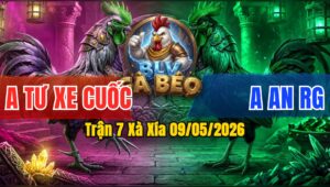 Trận 7 Xà Xía 09/05/2026 - Anh Tư Gặp Anh An Rạch Giá